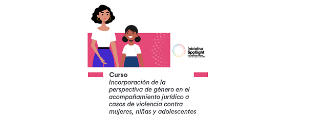 Curso virtual Incorporación de la perspectiva de género en el acompañamiento jurídico a casos de violencia contra mujeres, niñas y adolescentes