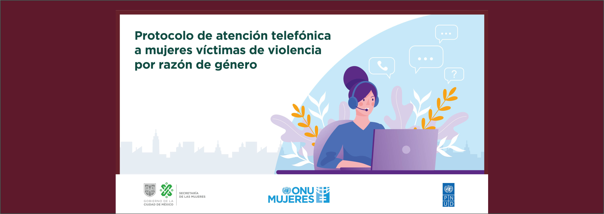 Protocolo de atención telefónica y virtual a mujeres y niñas en situaciones de violencia durante la emergencia sanitaria por COVID-19