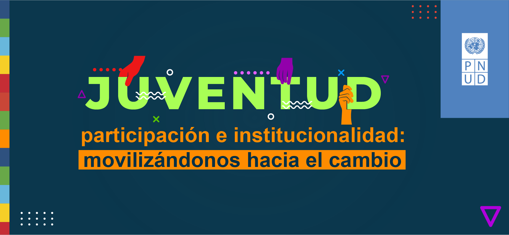 Juventud, participación e institucionalidad: movilizándonos hacia el cambio
